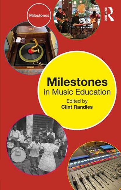 Milestones in Music Education, Clint Randles - Paperback - 9781032157931