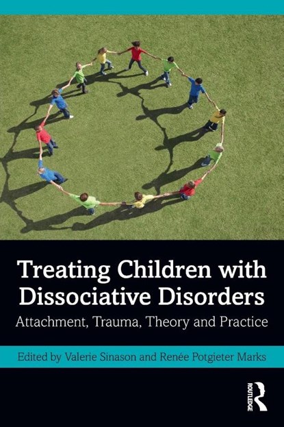 Treating Children with Dissociative Disorders, Valerie Sinason ; Renee Potgieter Marks - Paperback - 9781032159768