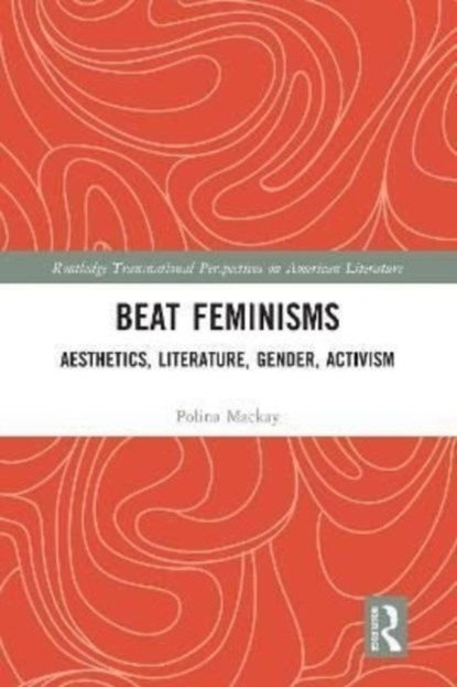 Beat Feminisms, Polina Mackay - Paperback - 9781032160474