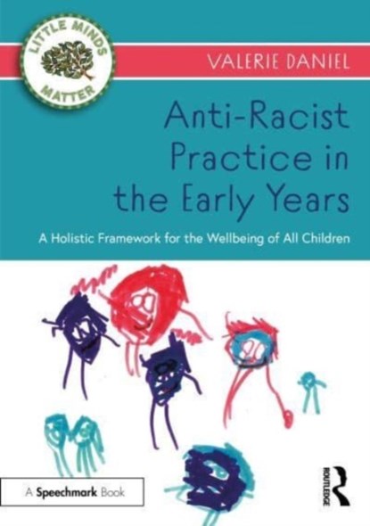 Anti-Racist Practice in the Early Years, Valerie Daniel - Paperback - 9781032162652
