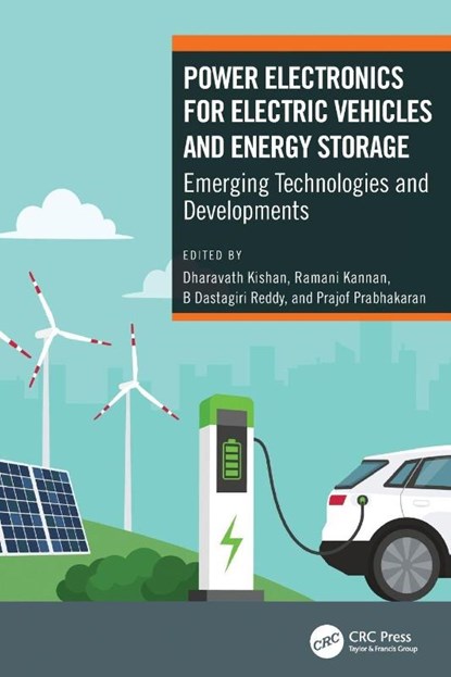 Power Electronics for Electric Vehicles and Energy Storage, Dharavath (NIT Surathkal Kishan ; Ramani (Universiti Teknologi PETRONAS Kannan ; B Dastagiri (NIT Surathkal Reddy - Paperback - 9781032164243