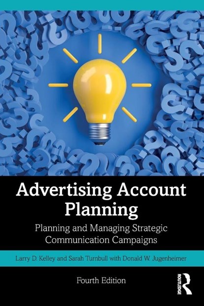 Advertising Account Planning, Sarah Turnbull ; Larry (University of Houston Kelley ; Donald Jugenheimer - Paperback - 9781032164601