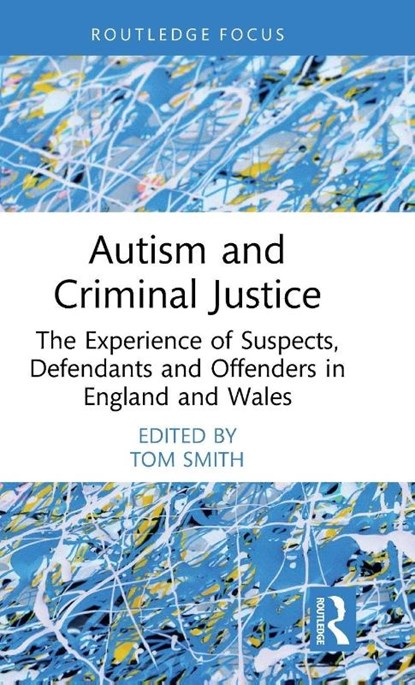 Autism and Criminal Justice, Tom Smith - Gebonden - 9781032164861