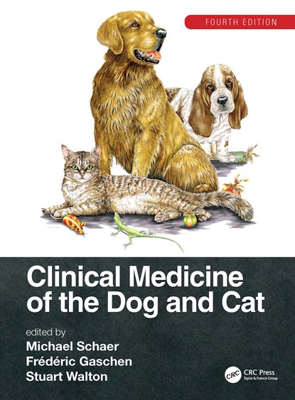 Clinical Medicine of the Dog and Cat, MICHAEL (UNIVERSITY OF FLORIDA,  College of Veterinary Medicine, USA) Schaer ; Frederic (School of Veterinary Medicine, Louisiana State University) Gaschen ; Stuart Walton - Gebonden - 9781032168944