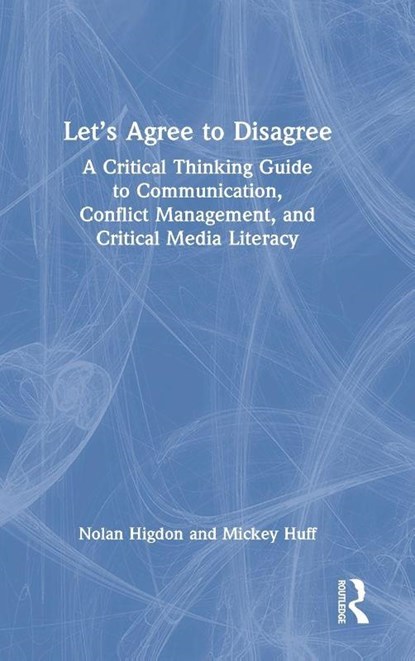 Let’s Agree to Disagree, Nolan (California State University Higdon ; Mickey (Diablo Valley College Huff - Gebonden - 9781032169040