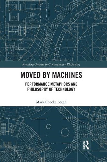 Moved by Machines, Mark Coeckelbergh - Paperback - 9781032177724