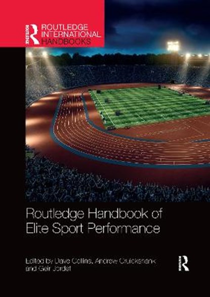 Routledge Handbook of Elite Sport Performance, Dave Collins ; Andrew Cruickshank ; Geir Jordet - Paperback - 9781032178103