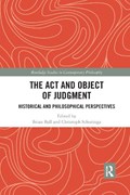 The Act and Object of Judgment | Ball, Brian ; Schuringa, Christoph | 