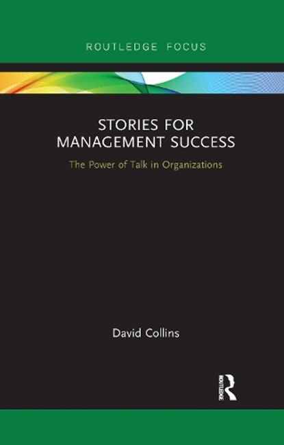 Stories for Management Success, DAVID (UNIVERSITY OF SUFFOLK,  UK) Collins - Paperback - 9781032178769