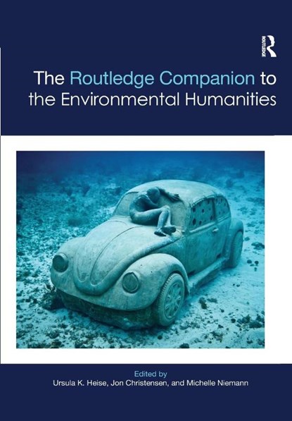 The Routledge Companion to the Environmental Humanities, Ursula Heise ; Jon Christensen ; Michelle Niemann - Paperback - 9781032179292