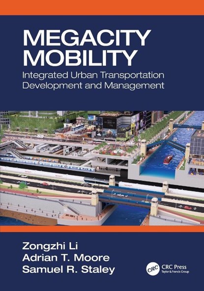 Megacity Mobility, Zongzhi (Illinois Institute of Technology Li ; Adrian T. (Reason Foundation Moore ; Samuel R. (Florida State University Staley - Paperback - 9781032181899