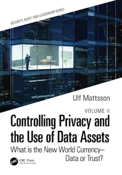 Controlling Privacy and the Use of Data Assets - Volume 2, Ulf Mattsson - Paperback - 9781032185187