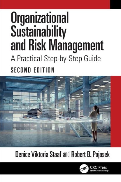 Organizational Sustainability and Risk Management, Denice Viktoria Staaf ; Robert B. (Pojasek & Associates LLC & Harvard University Pojasek - Paperback - 9781032185576