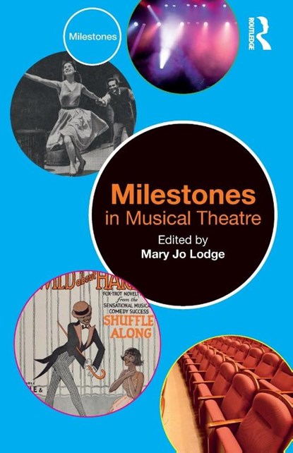 Milestones in Musical Theatre, Mary Jo Lodge - Paperback - 9781032188263