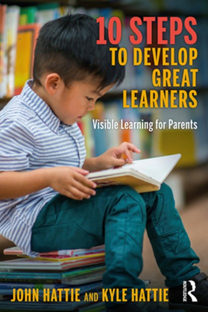 10 Steps to Develop Great Learners, John (University of Melbourne) Hattie ; Kyle Hattie - Paperback - 9781032189291