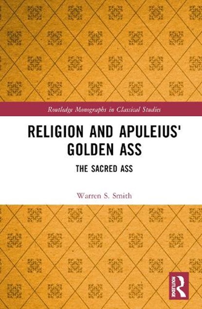 Religion and Apuleius' Golden Ass, Warren S. (University of New Mexico Smith - Gebonden - 9781032192802