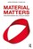 Material Matters, Thomas Rau ; Sabine Oberhuber - Paperback - 9781032193274