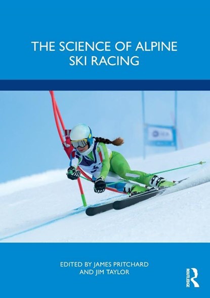 The Science of Alpine Ski Racing, James Pritchard ; Jim Taylor - Paperback - 9781032193496