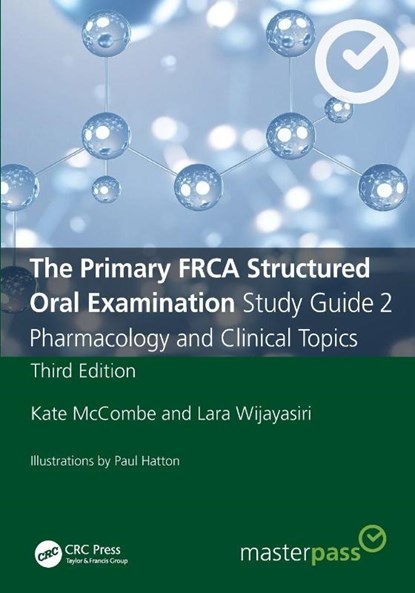 The Primary FRCA Structured Oral Examination Study Guide 2, Kate McCombe ; Lara (Ashford and St Peter's NHS Trust) Wijayasiri - Paperback - 9781032196848