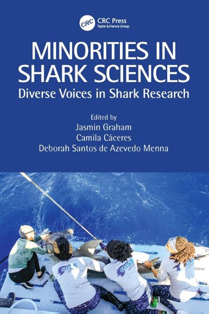 Minorities in Shark Sciences, Jasmin (Minorities in Shark Sc. Graham ; Camila (Minorities in Shark Sc. Caceres ; Deborah (American Shark Conservancy Santos de Azevedo Menna - Paperback - 9781032196947