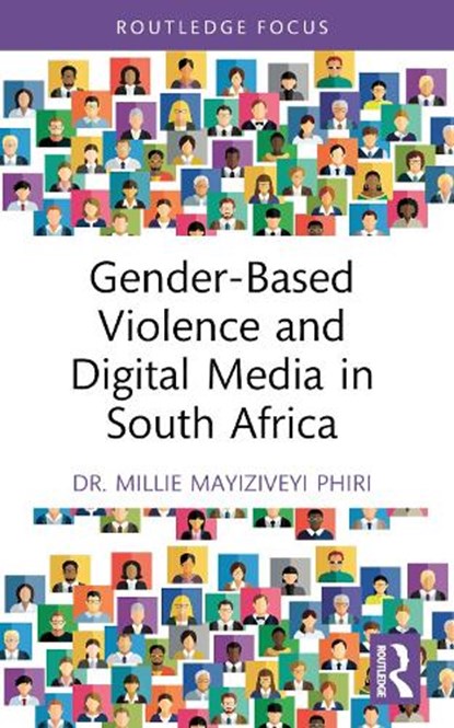 Gender-Based Violence and Digital Media in South Africa, Millie Mayiziveyi (University of Johannesburg Phiri - Paperback - 9781032197814