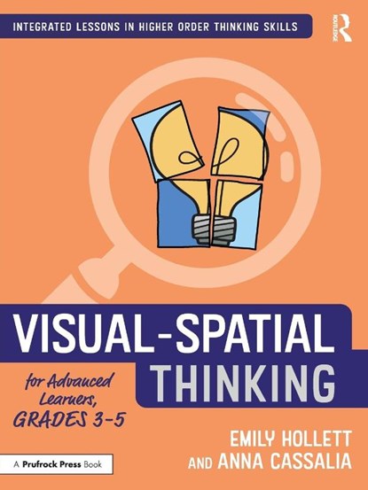 Visual-Spatial Thinking for Advanced Learners, Grades 3–5, Emily Hollett ; Anna Cassalia - Paperback - 9781032199238