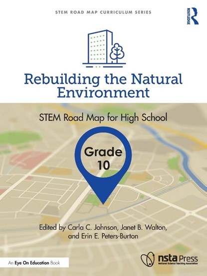 Rebuilding the Natural Environment, Grade 10, Carla C. (North Carolina State University Johnson ; Janet B. (North Carolina State University Walton ; Erin E. (George Mason University Peters-Burton - Paperback - 9781032199764
