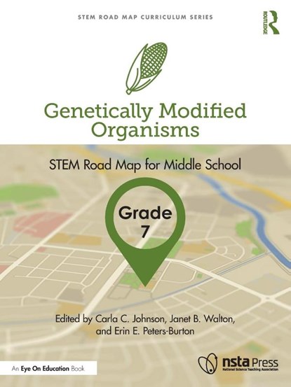 Genetically Modified Organisms, Grade 7, Carla C. (North Carolina State University Johnson ; Janet B. (North Carolina State University Walton ; Erin E. (George Mason University Peters-Burton - Paperback - 9781032199825
