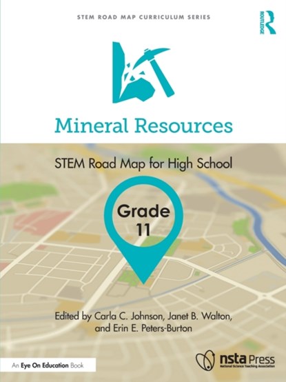 Mineral Resources, Grade 11, CARLA C. (NORTH CAROLINA STATE UNIVERSITY,  USA) Johnson ; Janet B. (North Carolina State University, USA) Walton ; Erin E. (George Mason University, USA) Peters-Burton - Paperback - 9781032199870