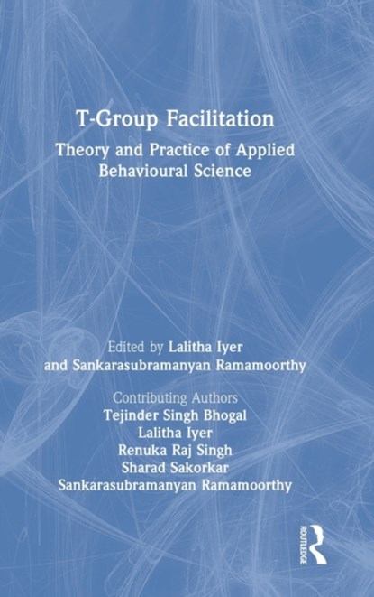 T-Group Facilitation, Lalitha Iyer ; Sankarasubramanyan Ramamoorthy - Gebonden - 9781032202303