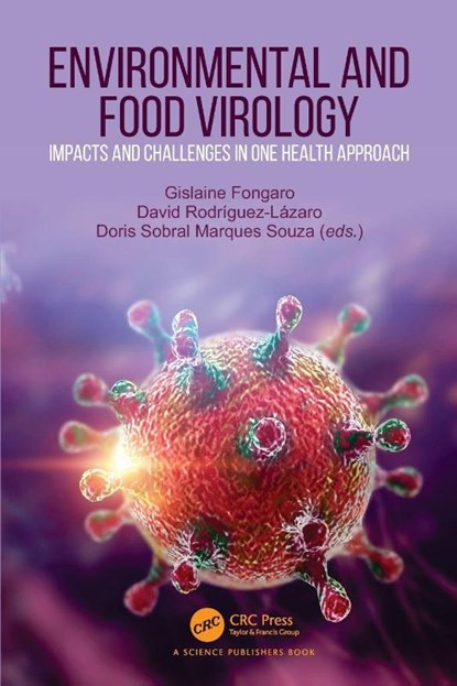 Environmental and Food Virology, Gislaine (University of Santa Catarina) Fongaro ; David Rodriguez (Uni of Burgos LAZARO ; Doris Sobral (University of Santa Catarina) Marques Souza - Paperback - 9781032204215