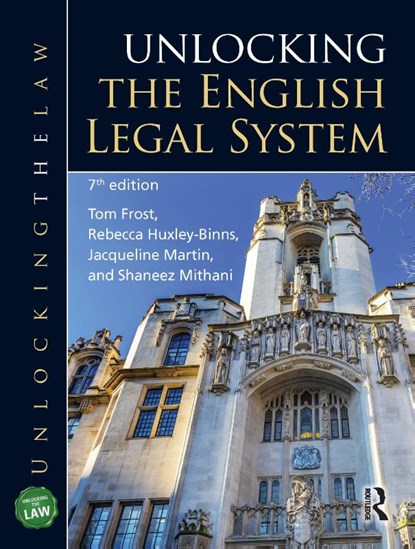 Unlocking the English Legal System, Tom (University of Sussex Frost ; Rebecca (Nottingham Trent University Huxley-Binns ; Jacqueline Martin ; Shaneez Mithani - Paperback - 9781032204574