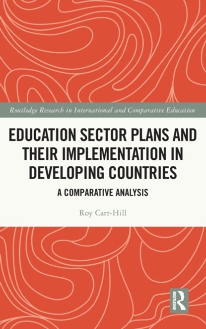 Education Sector Plans and their Implementation in Developing Countries, Roy Carr-Hill - Gebonden - 9781032205229