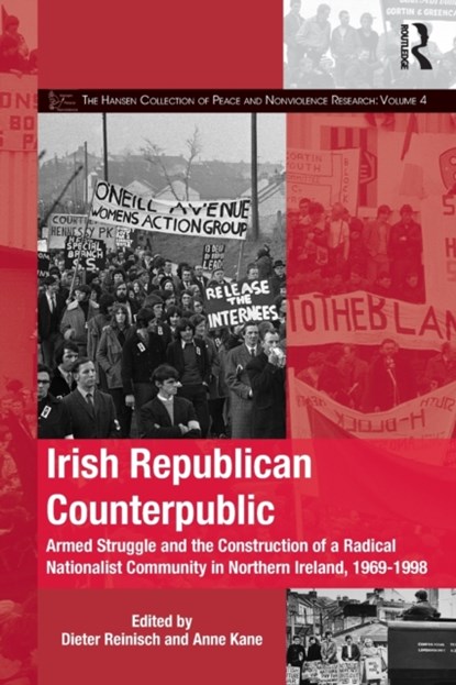 Irish Republican Counterpublic, DIETER (NATIONAL UNIVERSITY OF IRELAND,  Galway) Reinisch ; Anne (Yale Center for Cultural Sociology, USA) Kane - Paperback - 9781032208411