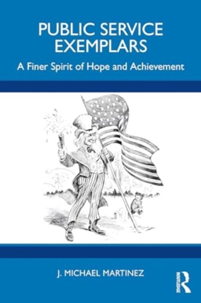 Public Service Exemplars, J. Michael (Kennesaw State University Martinez - Paperback - 9781032212258