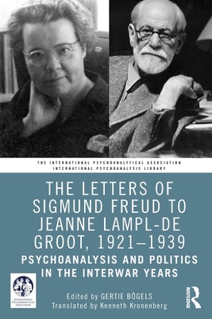 The Letters of Sigmund Freud to Jeanne Lampl-de Groot, 1921-1939, Gertie Boegels - Paperback - 9781032213811