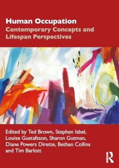 Human Occupation, Ted Brown ; Stephen Isbel ; Louise Gustafsson - Paperback - 9781032214566