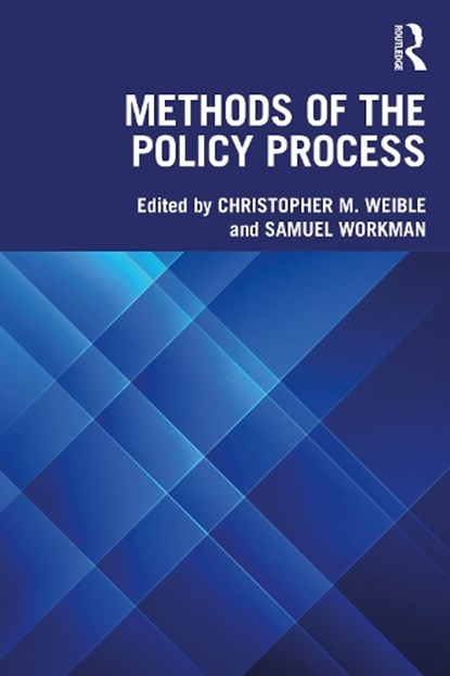 Methods of the Policy Process, Christopher M. (University of Colorado Denver Weible ; Samuel (West Virginia University Workman - Paperback - 9781032215723