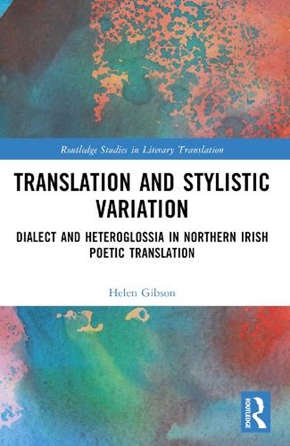 Translation and Stylistic Variation, Helen Gibson - Paperback - 9781032217130