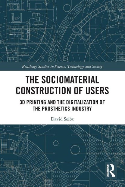 The Sociomaterial Construction of Users, David (Technical University of Berlin Seibt - Paperback - 9781032217215