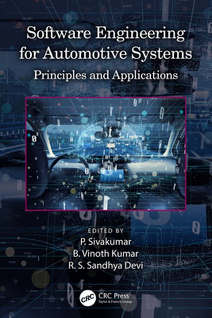 Software Engineering for Automotive Systems, P. (PSG College of Technology Sivakumar ; B. Vinoth (PSG College of Technology Kumar ; R. S. Sandhya (Kumaraguru College of Technology Devi - Paperback - 9781032217598