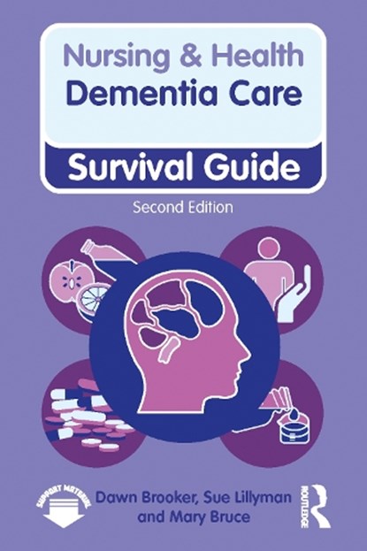Dementia Care, 2nd ed, Dawn Brooker ; Sue Lillyman ; Mary Bruce - Paperback - 9781032217659