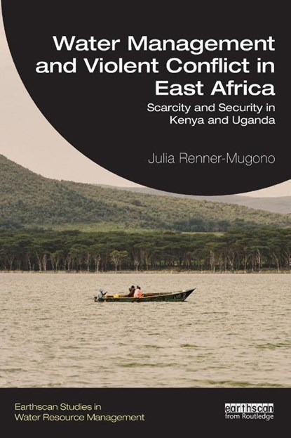 Water Management and Violent Conflict in East Africa, Julia Renner-Mugono - Paperback - 9781032221458