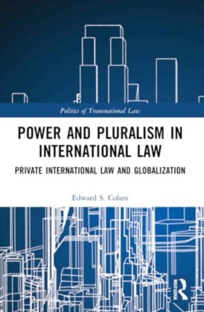 Power and Pluralism in International Law, Edward S. Cohen - Paperback - 9781032226750