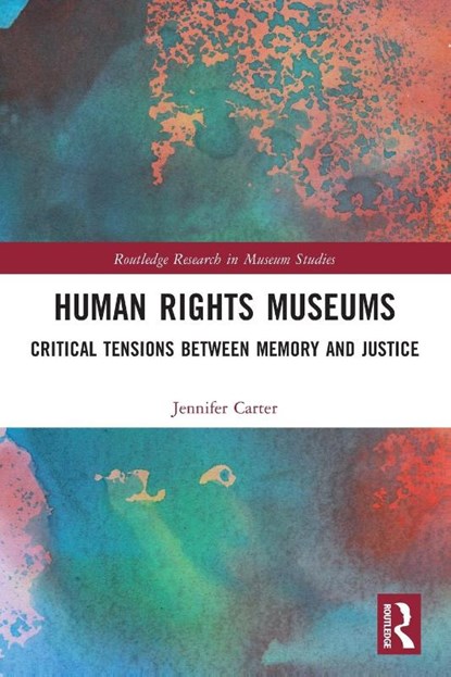 Human Rights Museums, Jennifer (Associate Professor Carter - Paperback - 9781032228983