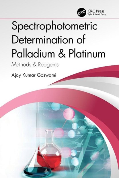 Spectrophotometric Determination of Palladium & Platinum, Ajay Kumar Goswami - Paperback - 9781032232461