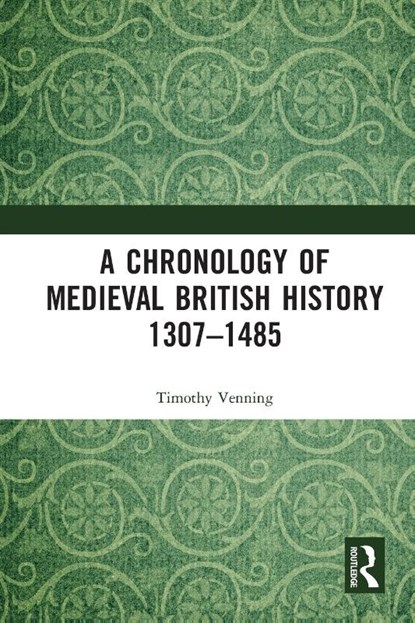 A Chronology of Medieval British History, Timothy Venning - Paperback - 9781032235769