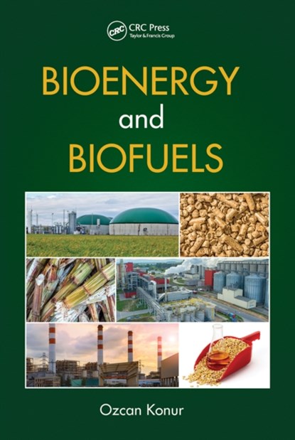 Bioenergy and Biofuels, Ozcan Konur - Paperback - 9781032236438