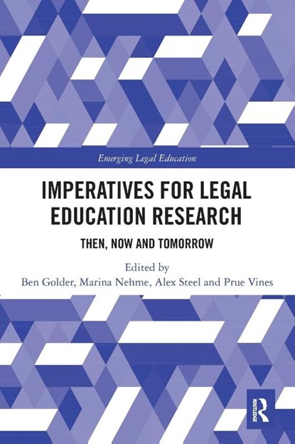 Imperatives for Legal Education Research, Ben Golder ; Marina Nehme ; Alex Steel - Paperback - 9781032240503