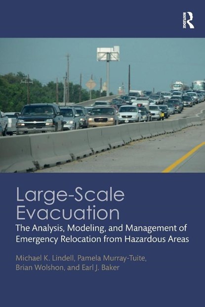 Large-Scale Evacuation, Michael K. (Texas A&M University Lindell ; Pamela (Clemson University Murray-Tuite ; Brian (Louisiana State University Wolshon ; Earl J. (Florida State University Baker - Paperback - 9781032241746